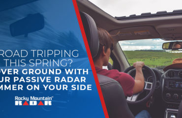 Road Tripping This Spring - Cover Ground With Our Passive Radar Jammer On Your Side